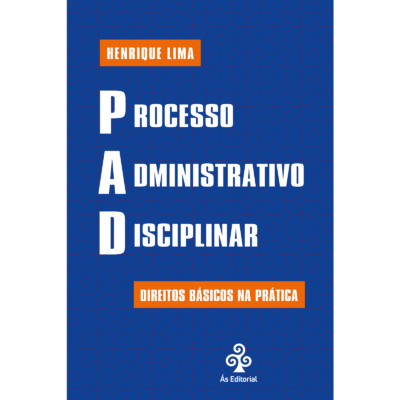 Pad Processo Administrativo Disciplinar Direitos B Sicos Na Pr Tica