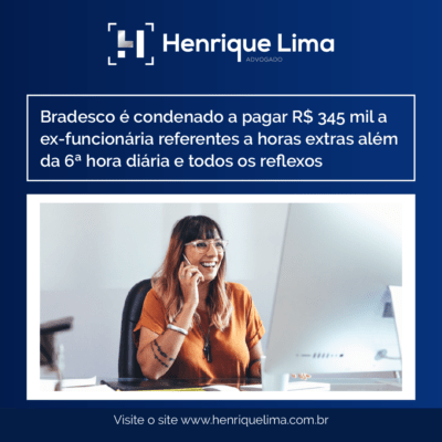 Bradesco é condenado a pagar R 345 mil a ex funcionária referentes a